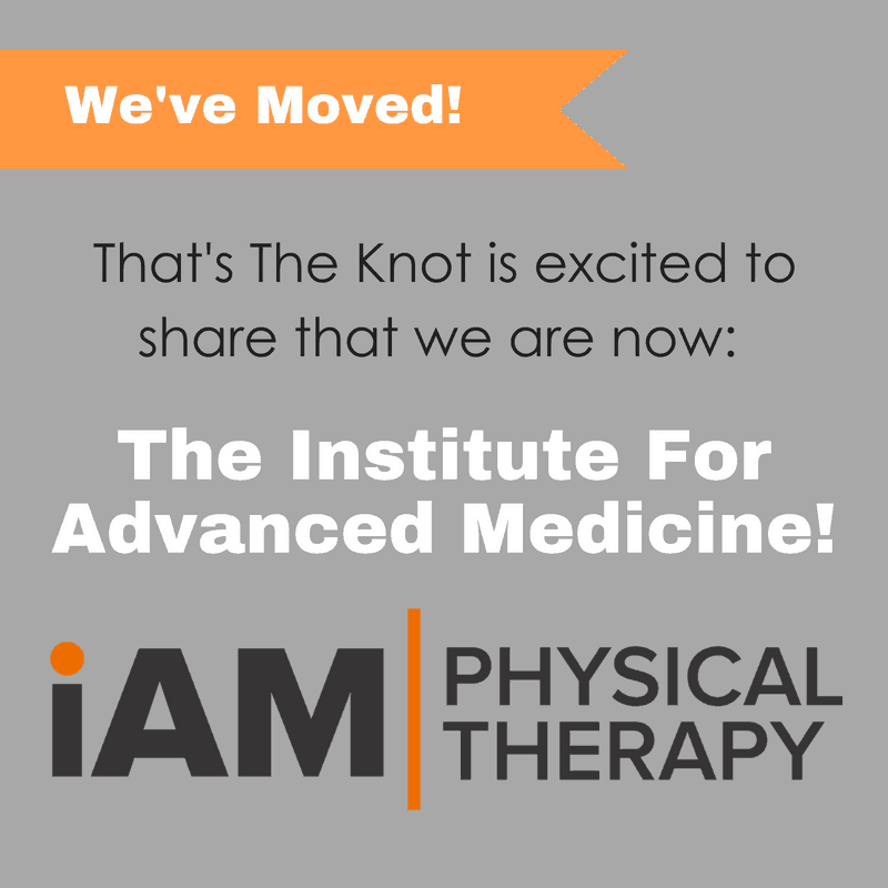 That’s The Knot Is Now The Institute For Advanced Medicine!